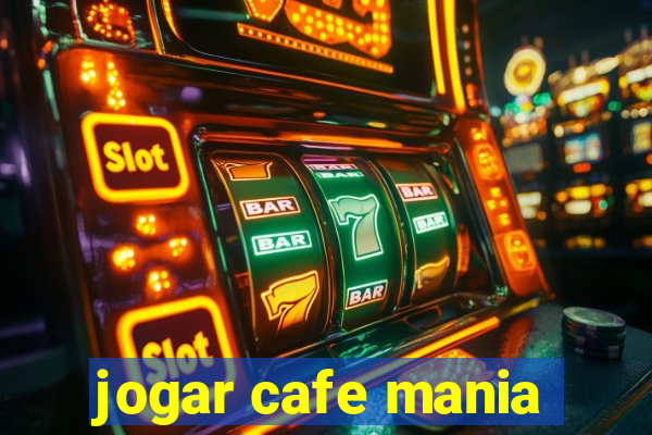 jogar cafe mania